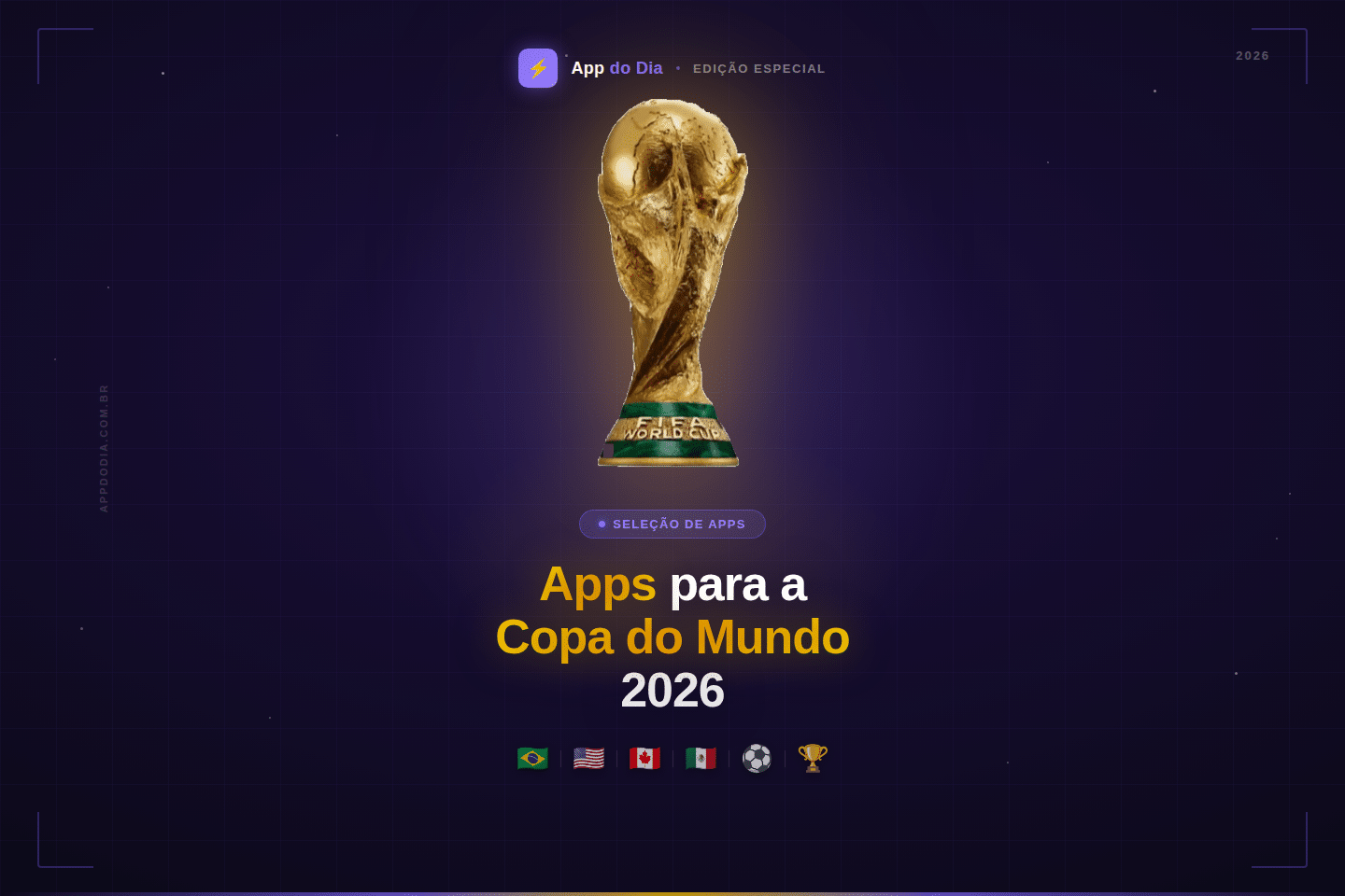 App do Dia – Melhores apps para acompanhar a Copa do Mundo 2026 no celular